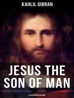 cover image of Jesus the Son of Man (Illustrated Edition)